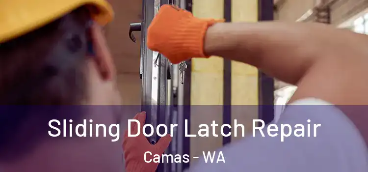 Sliding Door Latch Repair Camas - WA